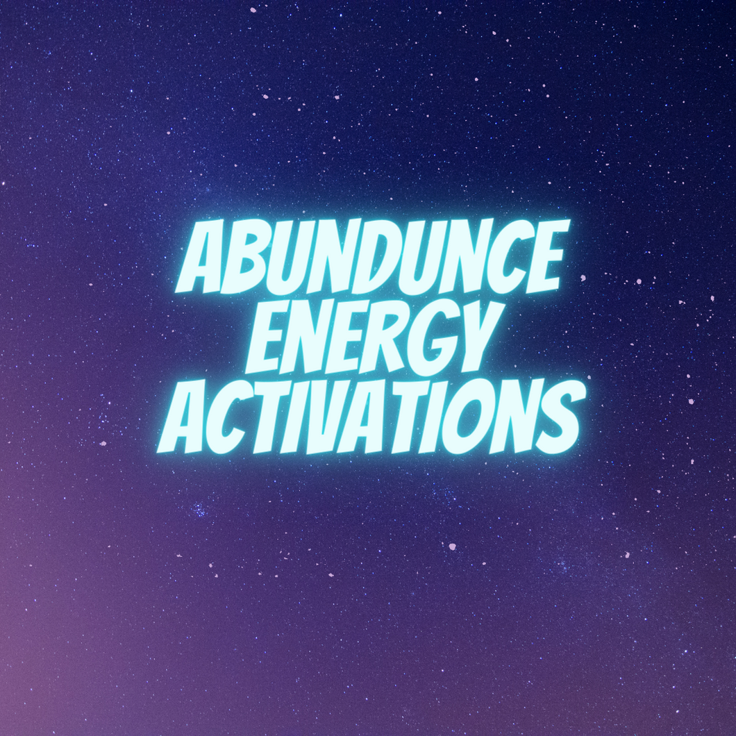 Abundunce Energy Activation